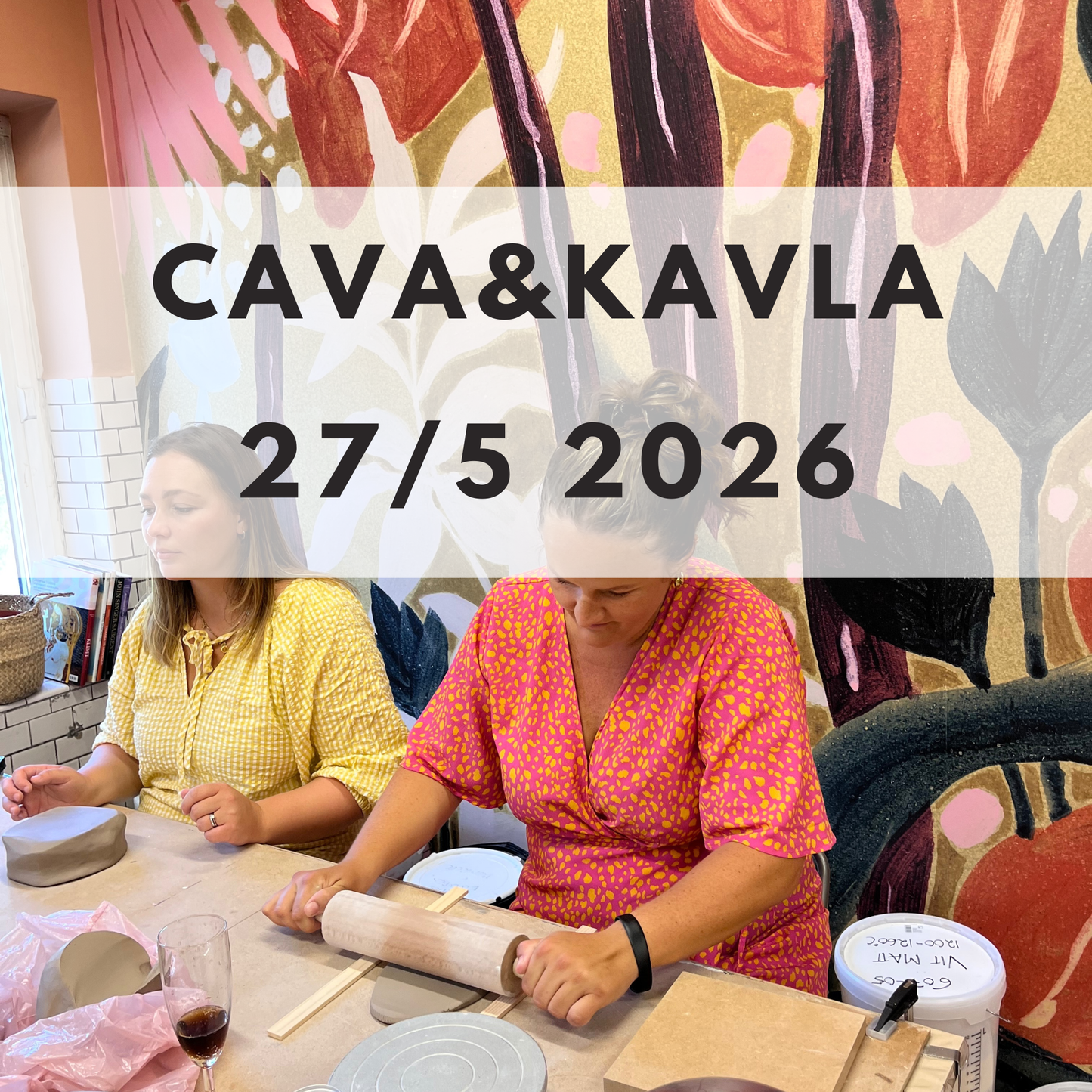 Cava&Kavla 27/5 kl. 17.30-20.30